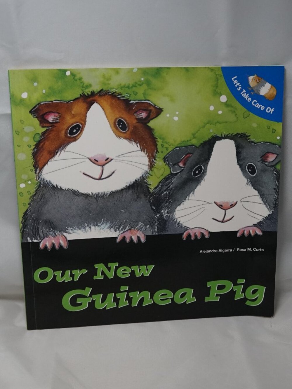 Let's Take Care of Our New Guinea Pig Barron's Algarra Pet Care Picture Book